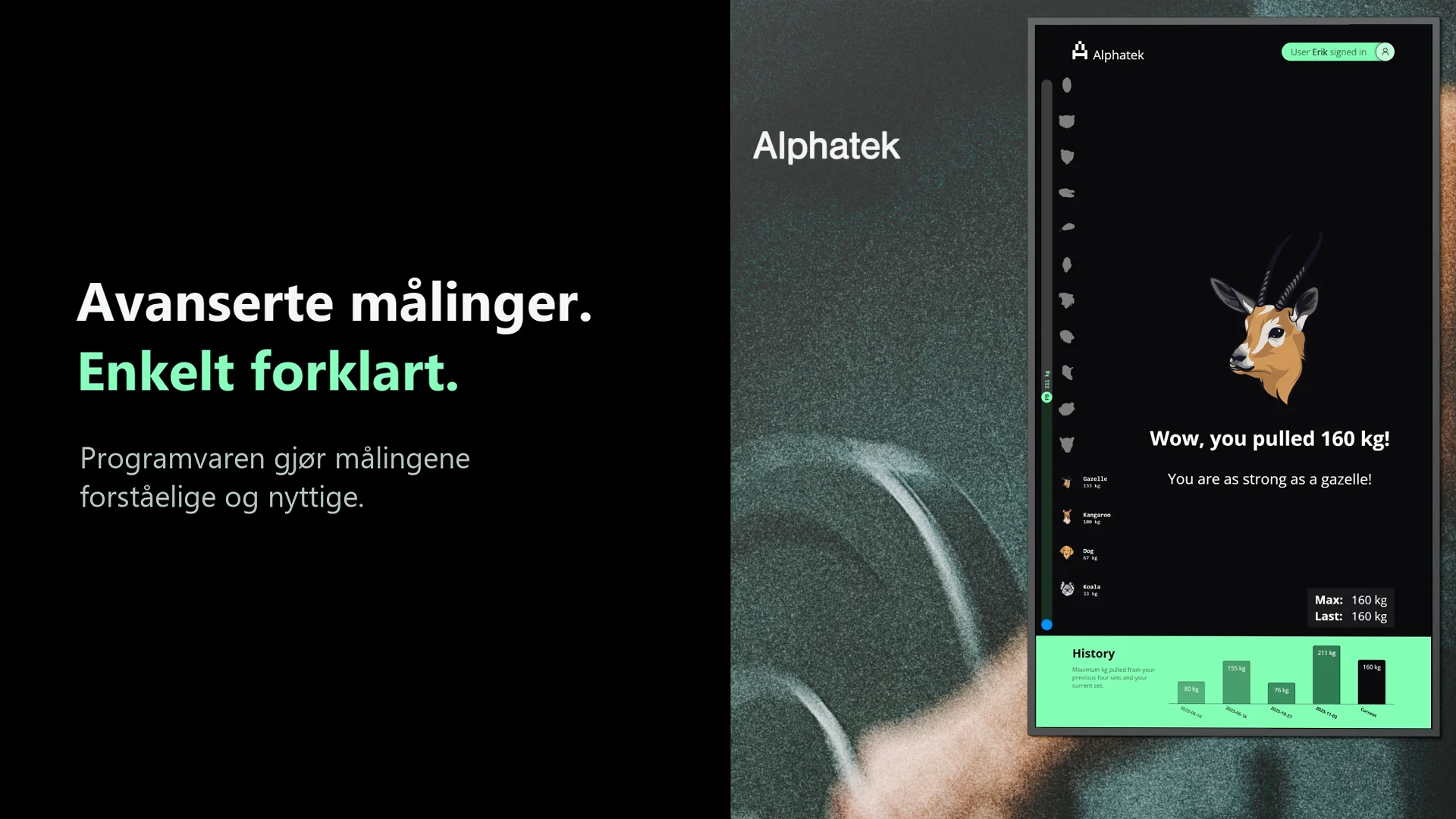 Produktfilm uten lyd. Alphatek-plattformen med kraftplatesensor og skjerm vises fra flere vinkler. Skjermen viser målinger og tilbakemelding fra øvelser, med tekstene «Avanserte målinger. Enkelt forklart.» og «Apper med funksjonalitet for treningssentre, fysio og klinikker og idrett». Til slutt vises et Fitness Age-resultat på en telefon.